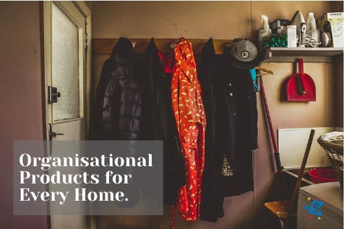 Essential Organisational Products for Every Home.